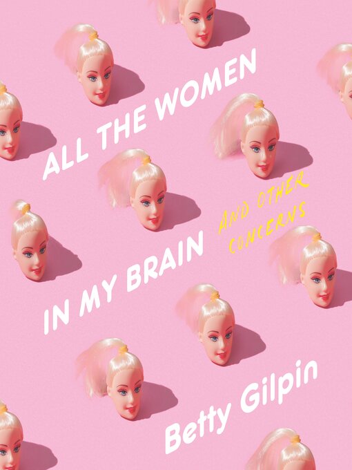 Title details for All the Women in My Brain by Betty Gilpin - Wait list